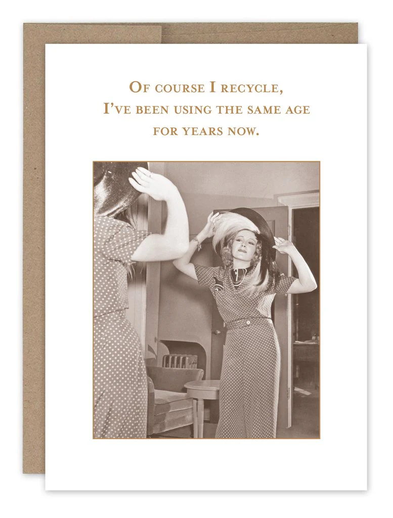 Shannon Martin Birthday Card – Of Course I Recycle