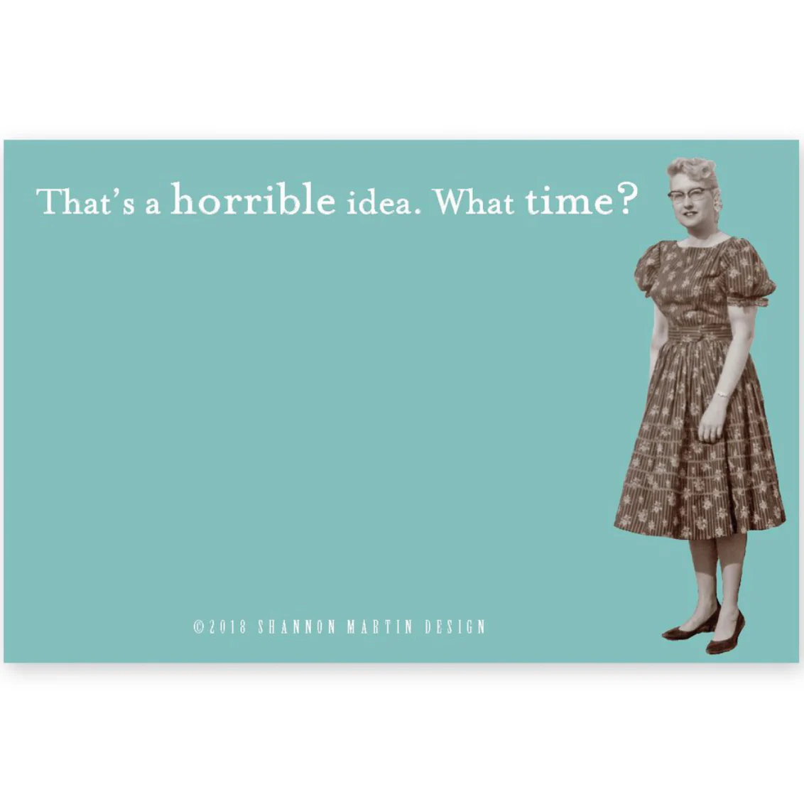Shannon Martin Sticky Note Pad  – Horrible